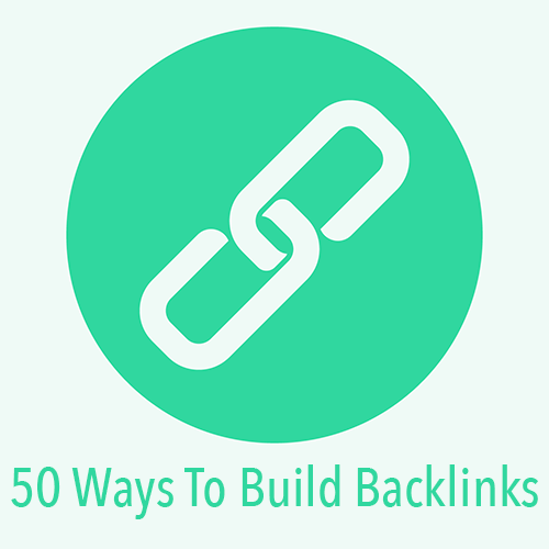 50 Ways to Build Backlinks
